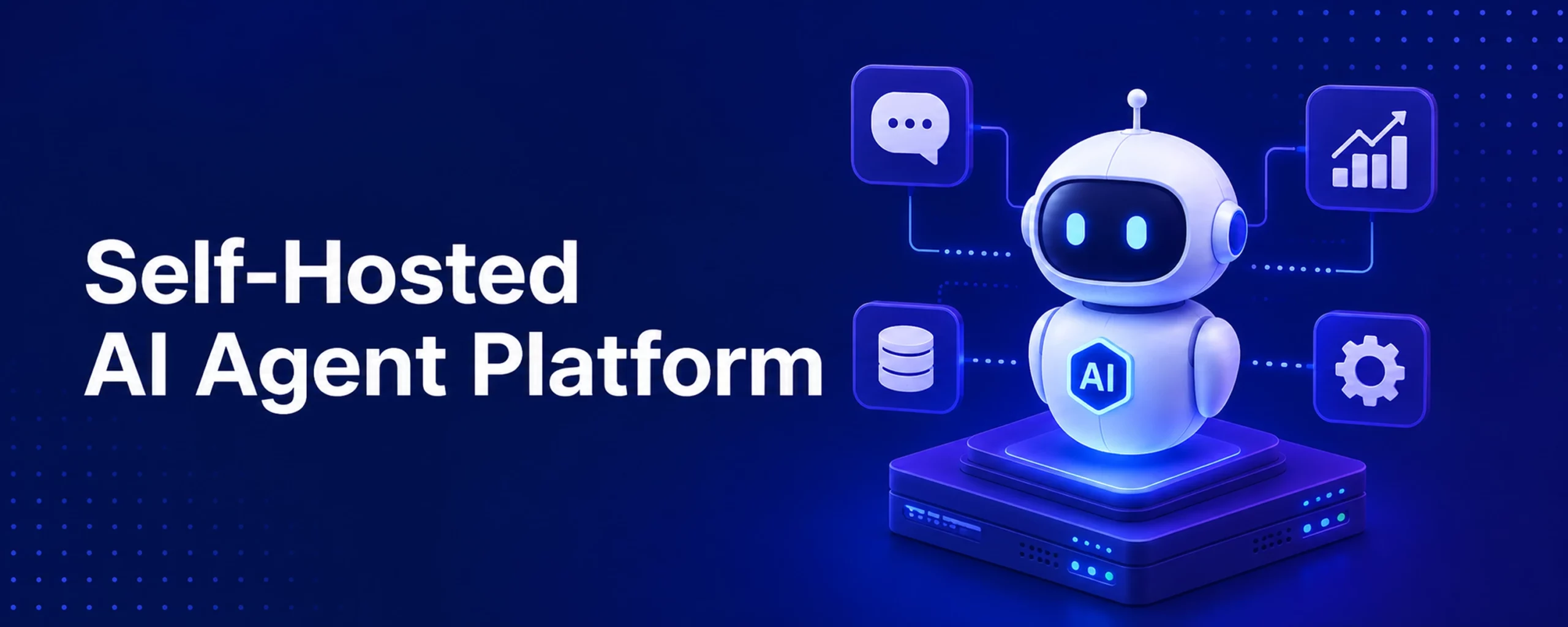 Self-hosted AI Agent Platform - feature image