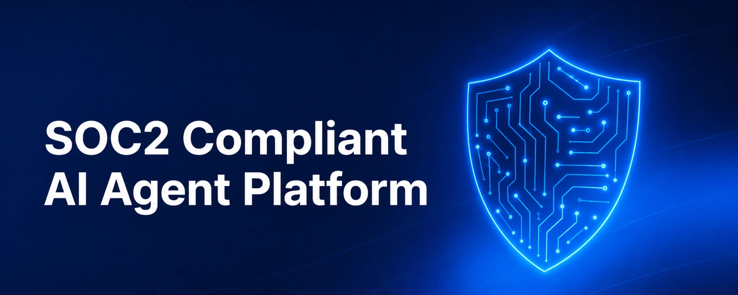SOC2 Compliant AI Agent Platform - feature image