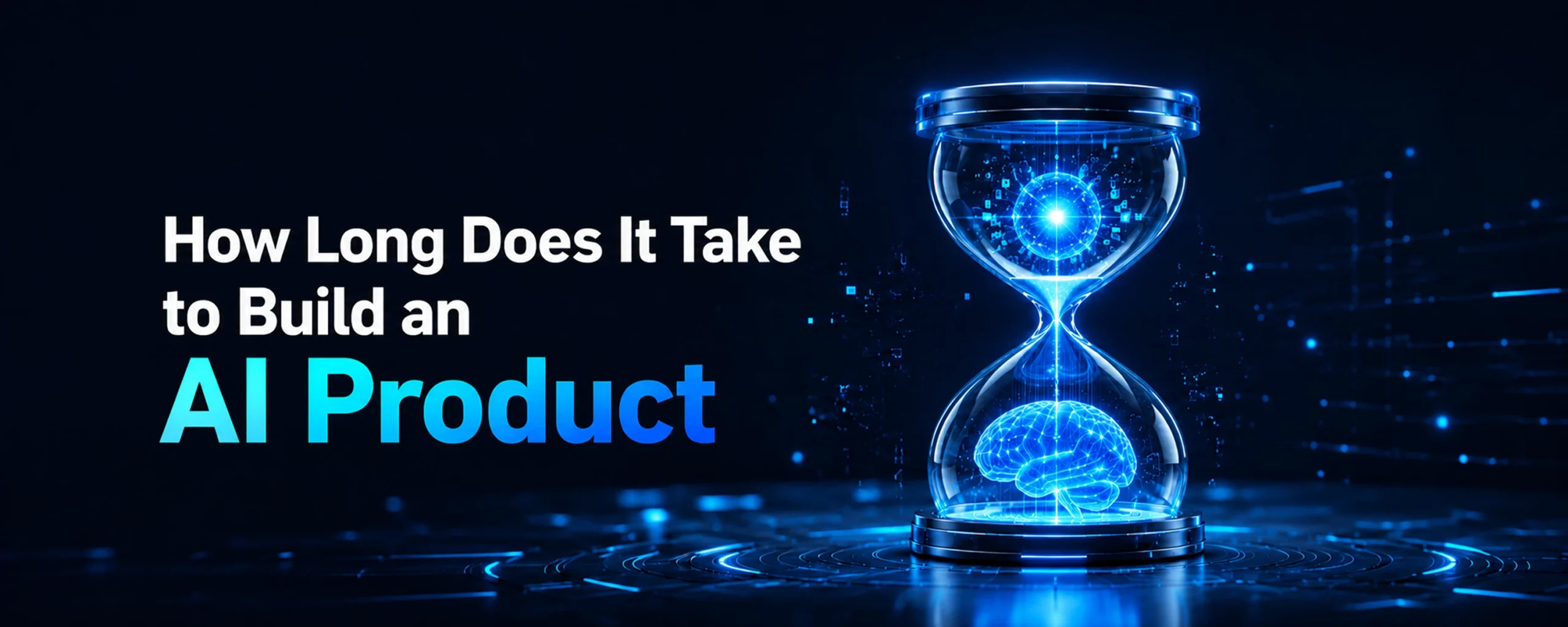 how long does it take to build an ai product